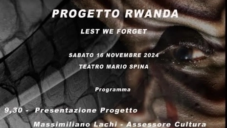 “Progetto Rwanda - lest we forget” per ricordare il genocidio in Ruanda del 1994