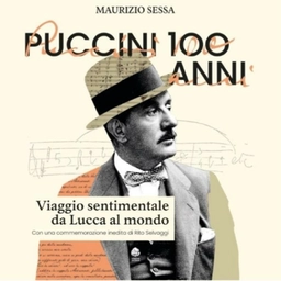 Firenze, presentazione del libro ‘Puccini 100 anni’ di Maurizio Sessa