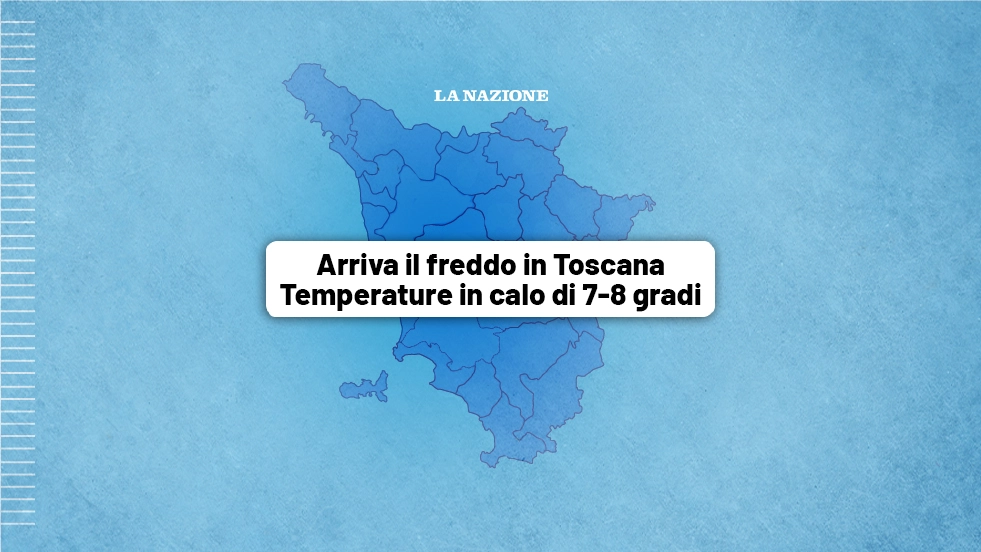 Arriva in freddo in Toscana