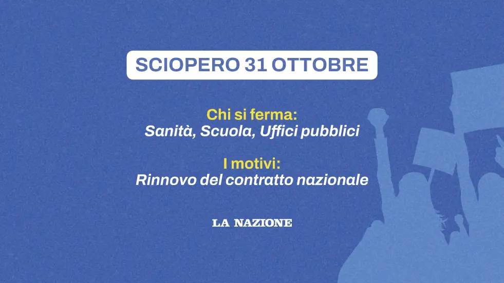 Sciopero 31 ottobre, dalla scuola alla sanità: chi si ferma in Toscana