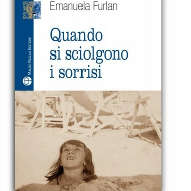 A Firenze il libro verità di Emanuela Furlan ‘Quando si sciolgono i sorrisi'