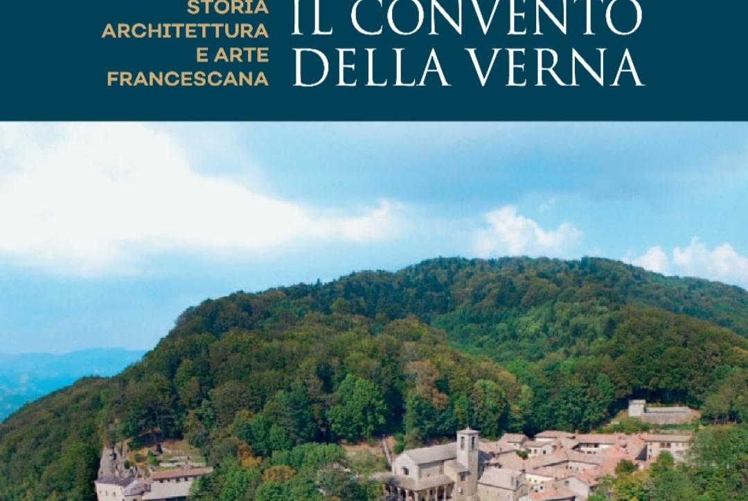 La Verna: storia, architettura e arte francescana del convento in un libro