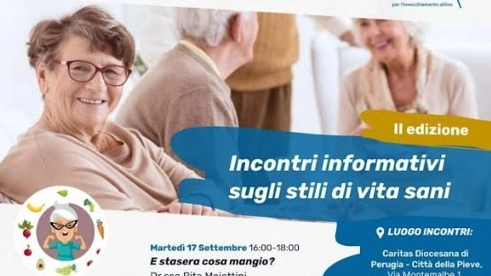 Parte la seconda edizione degli incontri gratuiti sulla salute e l'invecchiamento attivo, organizzati dalla Fondazione Perugia e il Distretto del Perugino. Temi trattati: alimentazione, attività fisica, fumo, alcol, gioco e sicurezza.